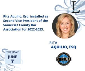 Rita Aquilio, Esq. - Second Vice-President of the Somerset County Bar Association